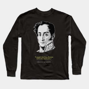 Simon Bolivar Quote Long Sleeve T-Shirt